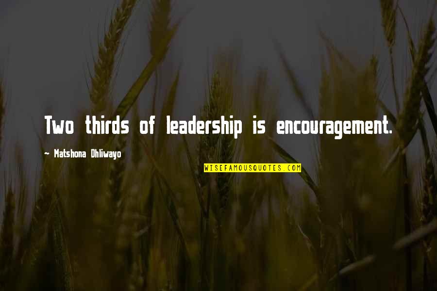 Emanuella Comedian Quotes By Matshona Dhliwayo: Two thirds of leadership is encouragement. Emanuella Comedian Quotes By Matshona Dhliwayo: Two thirds of leadership is encouragement.