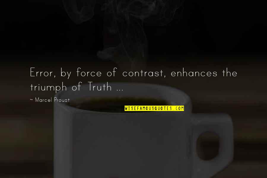 Embarazoso Significado Quotes By Marcel Proust: Error, by force of contrast, enhances the triumph
