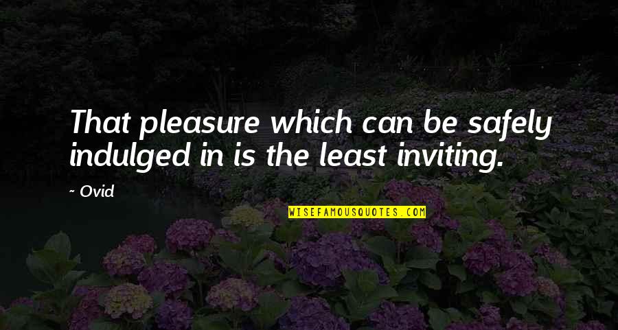 Embargo On Cuba Quotes By Ovid: That pleasure which can be safely indulged in