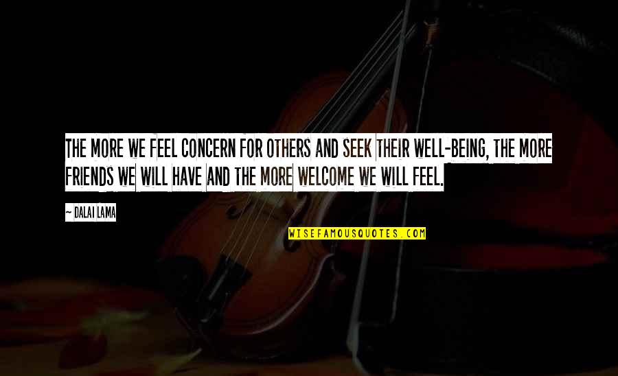 Embarking On A New Adventure Quotes By Dalai Lama: The more we feel concern for others and Embarking On A New Adventure Quotes By Dalai Lama: The more we feel concern for others and