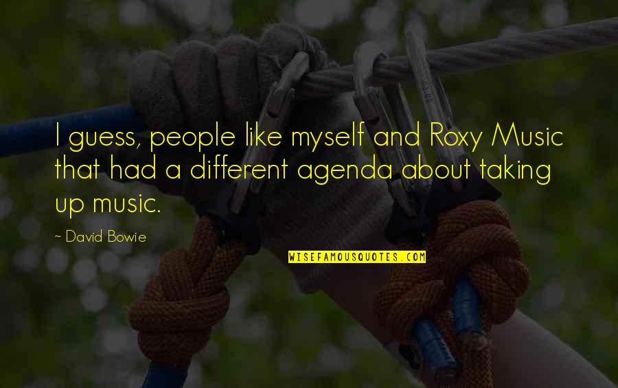 Embarking Quotes By David Bowie: I guess, people like myself and Roxy Music Embarking Quotes By David Bowie: I guess, people like myself and Roxy Music