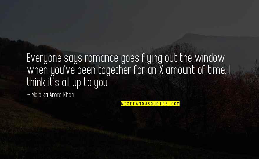 Emberly Frontier Quotes By Malaika Arora Khan: Everyone says romance goes flying out the window
