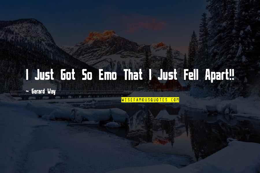 Embittered Quotes By Gerard Way: I Just Got So Emo That I Just