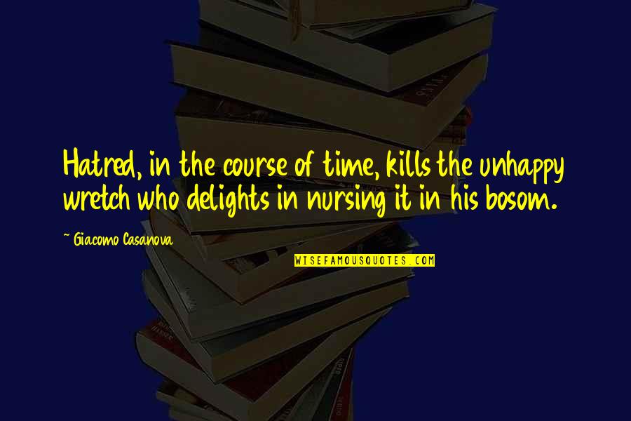 Emboldens Def Quotes By Giacomo Casanova: Hatred, in the course of time, kills the Emboldens Def Quotes By Giacomo Casanova: Hatred, in the course of time, kills the