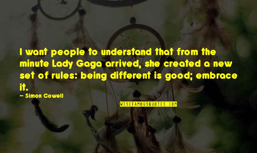 Embrace The New Quotes By Simon Cowell: I want people to understand that from the Embrace The New Quotes By Simon Cowell: I want people to understand that from the