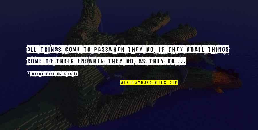 Embracing Curly Hair Quotes By Keorapetse Kgositsile: All things come to passWhen they do, if