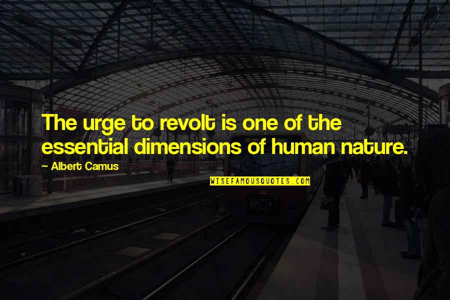 Embriaguez Definicion Quotes By Albert Camus: The urge to revolt is one of the