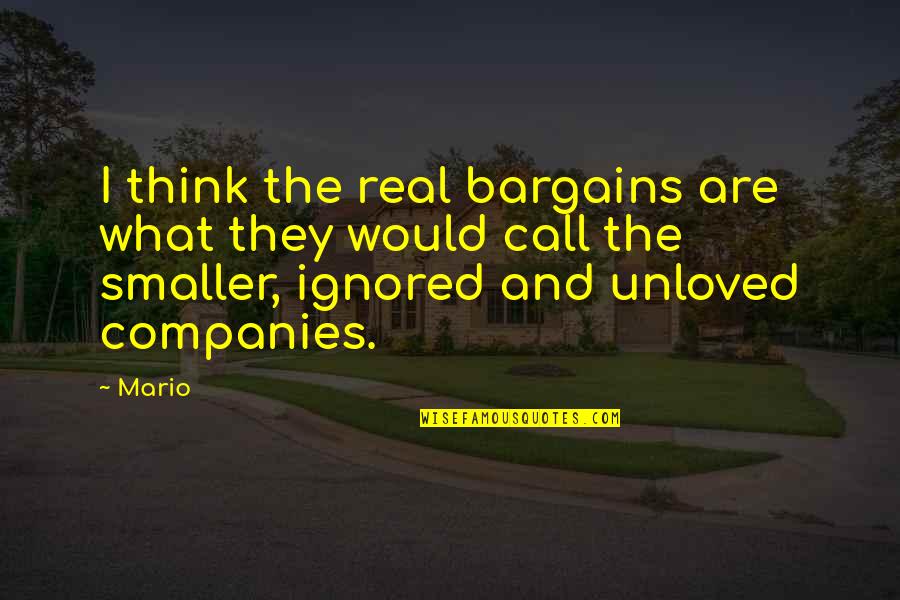 Embrionarios Quotes By Mario: I think the real bargains are what they