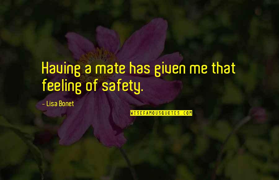 Embroiderer Quotes By Lisa Bonet: Having a mate has given me that feeling