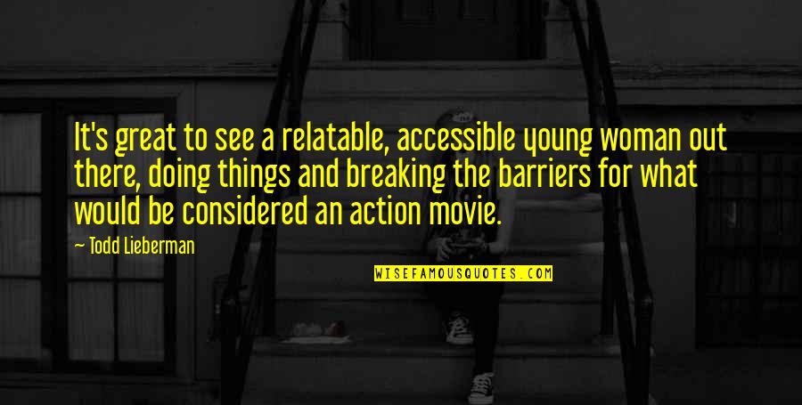 Embrollona Quotes By Todd Lieberman: It's great to see a relatable, accessible young Embrollona Quotes By Todd Lieberman: It's great to see a relatable, accessible young