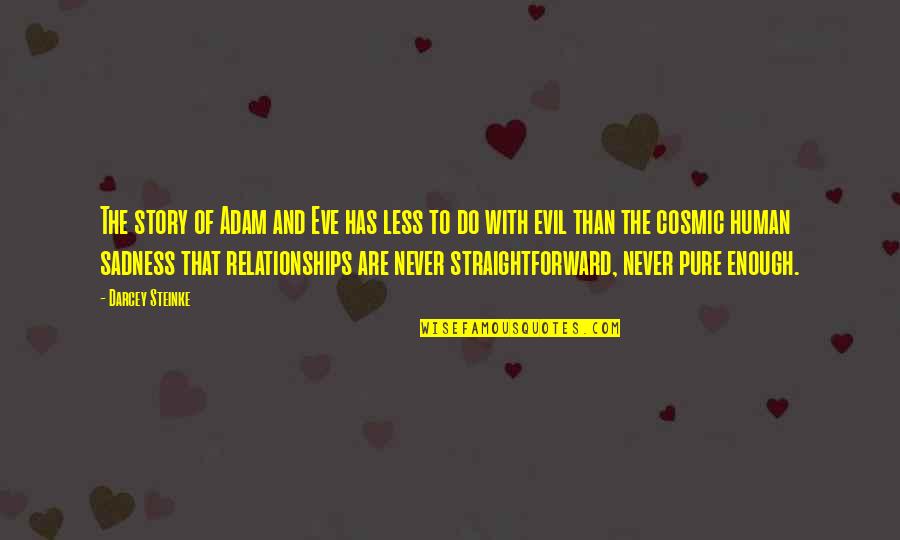 Embrulho Fortinite Quotes By Darcey Steinke: The story of Adam and Eve has less Embrulho Fortinite Quotes By Darcey Steinke: The story of Adam and Eve has less