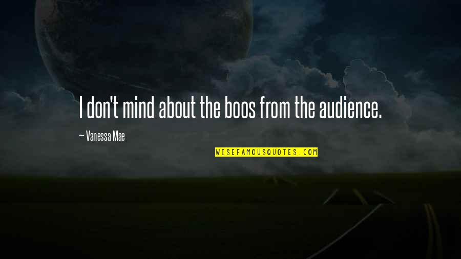 Embustera Karaoke Quotes By Vanessa Mae: I don't mind about the boos from the Embustera Karaoke Quotes By Vanessa Mae: I don't mind about the boos from the