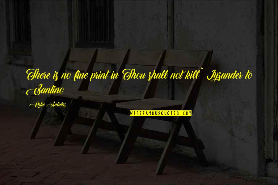 Embysol Quotes By Katie Salidas: There is no fine print in Thou shall