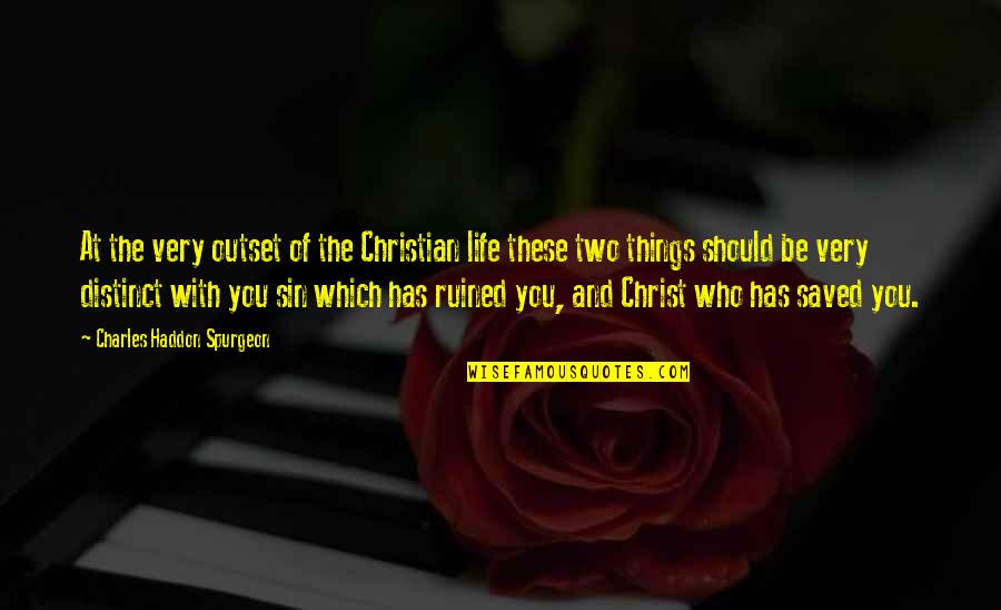 Emebet Girma Quotes By Charles Haddon Spurgeon: At the very outset of the Christian life Emebet Girma Quotes By Charles Haddon Spurgeon: At the very outset of the Christian life