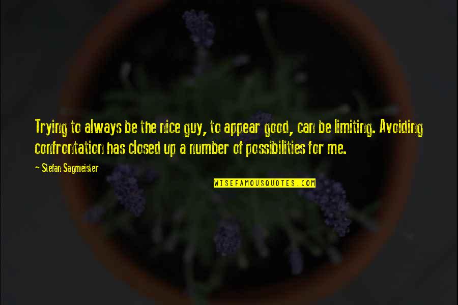 Emelangton Quotes By Stefan Sagmeister: Trying to always be the nice guy, to Emelangton Quotes By Stefan Sagmeister: Trying to always be the nice guy, to