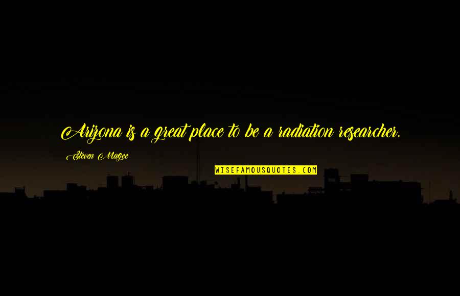 Emelyanova Quotes By Steven Magee: Arizona is a great place to be a Emelyanova Quotes By Steven Magee: Arizona is a great place to be a