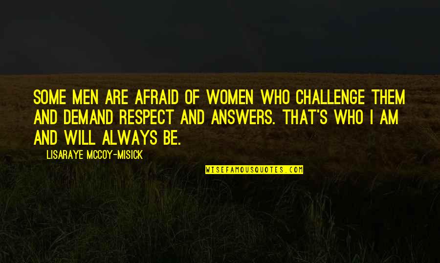 Emendation Marcos Quotes By LisaRaye McCoy-Misick: Some men are afraid of women who challenge Emendation Marcos Quotes By LisaRaye McCoy-Misick: Some men are afraid of women who challenge
