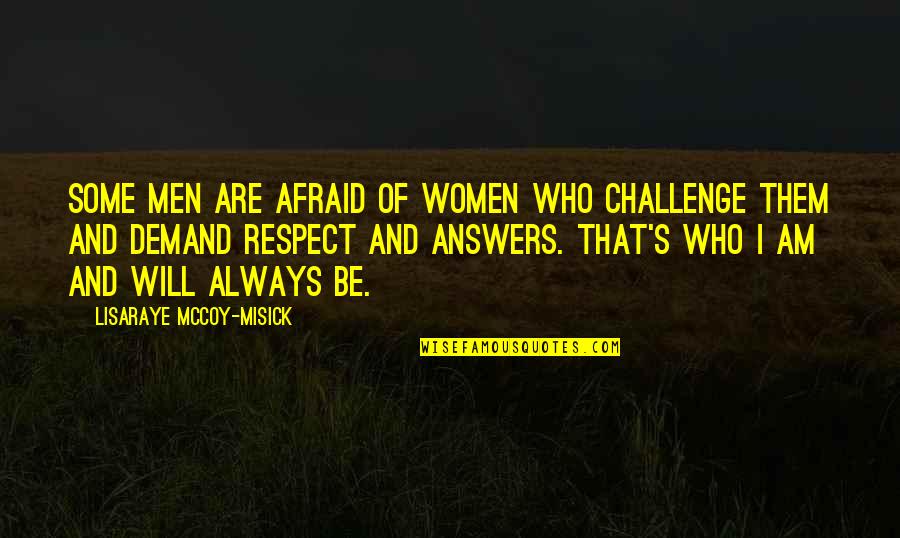 Emendation Marcos Quotes By LisaRaye McCoy-Misick: Some men are afraid of women who challenge