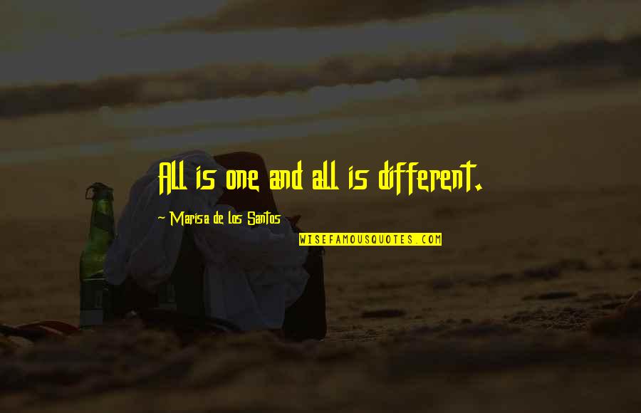 Emerald Gemstone Quotes By Marisa De Los Santos: All is one and all is different. Emerald Gemstone Quotes By Marisa De Los Santos: All is one and all is different.