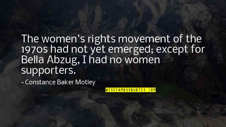 Emerged Quotes By Constance Baker Motley: The women's rights movement of the 1970s had