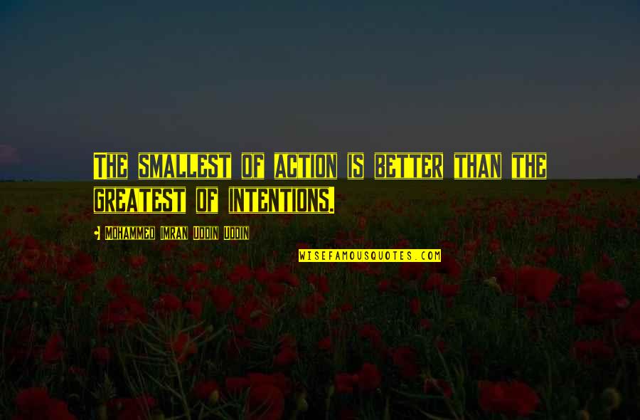 Emergence Health Quotes By Mohammed Imran Uddin Uddin: The smallest of action is better than the