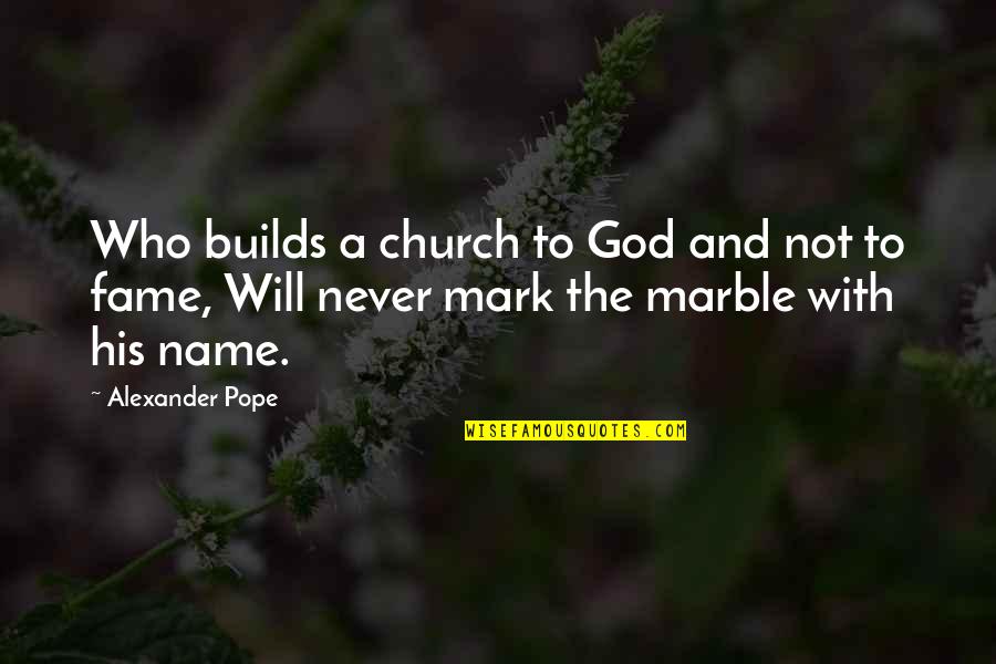 Emergency Medical Technician Quotes By Alexander Pope: Who builds a church to God and not