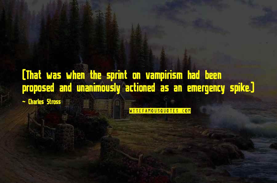 Emergency Quotes By Charles Stross: (That was when the sprint on vampirism had