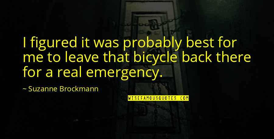Emergency Quotes By Suzanne Brockmann: I figured it was probably best for me
