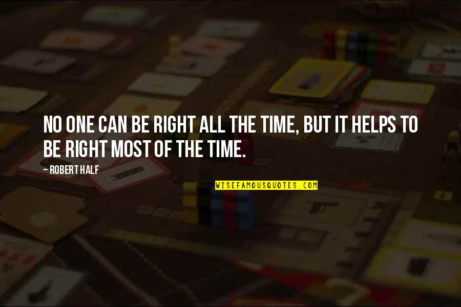 Emergentes Como Quotes By Robert Half: No one can be right all the time,