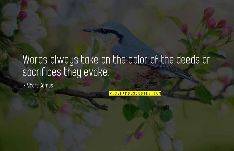 Emerger Significado Quotes By Albert Camus: Words always take on the color of the