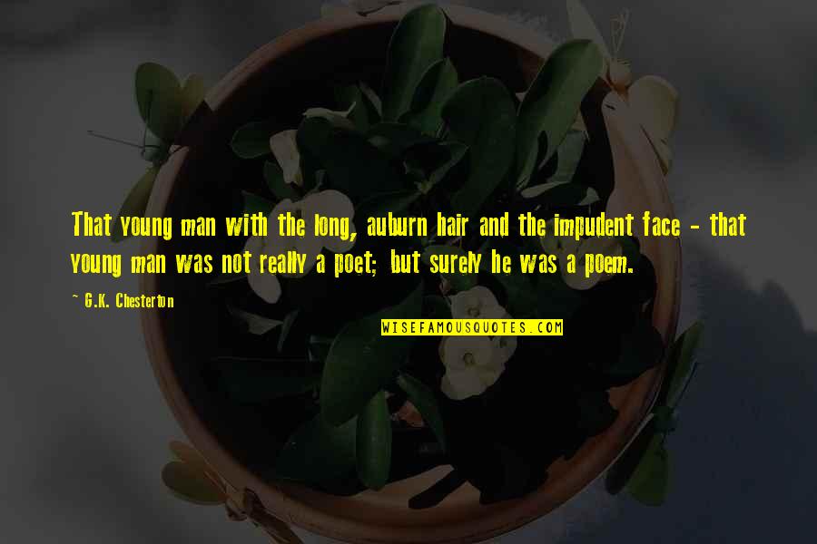 Emergiram Quotes By G.K. Chesterton: That young man with the long, auburn hair Emergiram Quotes By G.K. Chesterton: That young man with the long, auburn hair