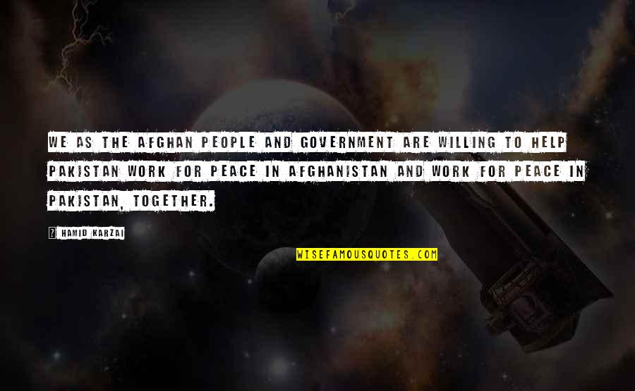 Emerton Zastitna Quotes By Hamid Karzai: We as the Afghan people and government are