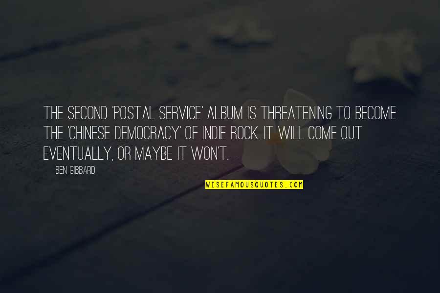Emeterio Pizza Quotes By Ben Gibbard: The second 'Postal Service' album is threatening to Emeterio Pizza Quotes By Ben Gibbard: The second 'Postal Service' album is threatening to