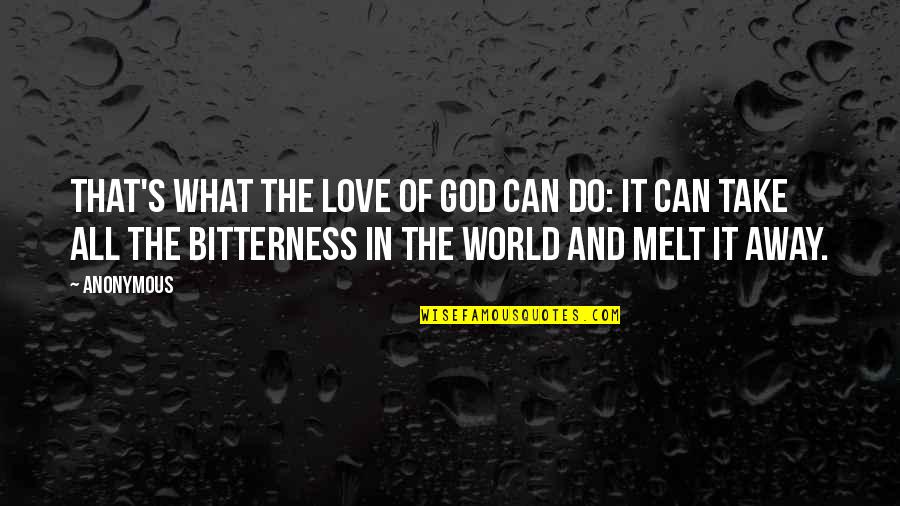 Emfscooters Quotes By Anonymous: That's what the love of God can do: Emfscooters Quotes By Anonymous: That's what the love of God can do: