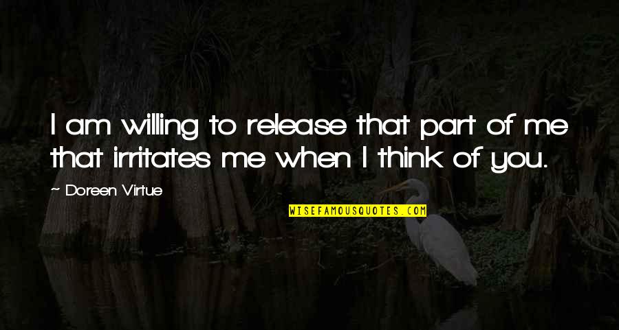 Emigree Quotes By Doreen Virtue: I am willing to release that part of