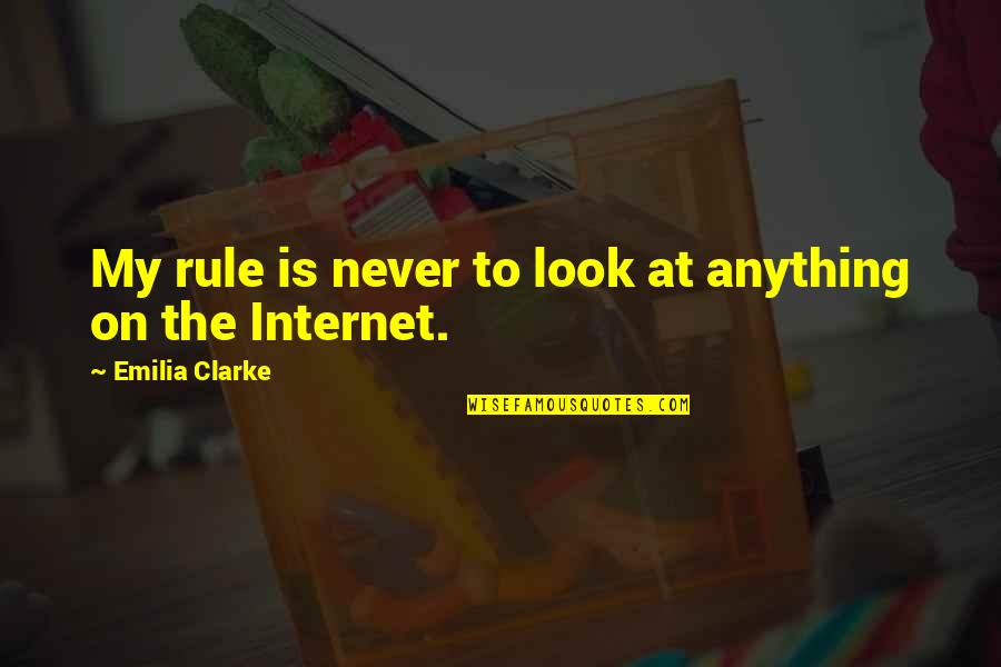 Emilia Clarke Best Quotes By Emilia Clarke: My rule is never to look at anything Emilia Clarke Best Quotes By Emilia Clarke: My rule is never to look at anything