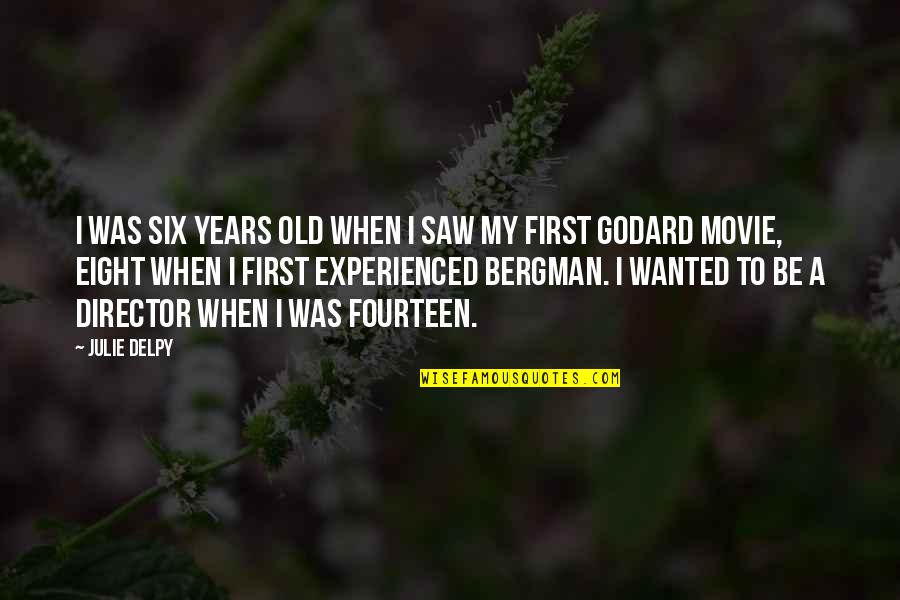Emilie De Ravin Quotes By Julie Delpy: I was six years old when I saw Emilie De Ravin Quotes By Julie Delpy: I was six years old when I saw