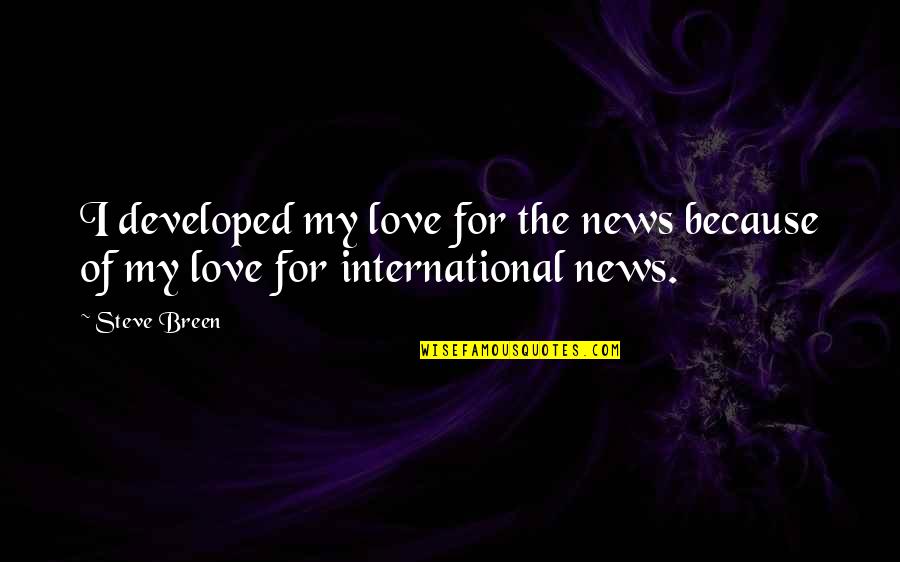 Emilio Estevez Movie Quotes By Steve Breen: I developed my love for the news because