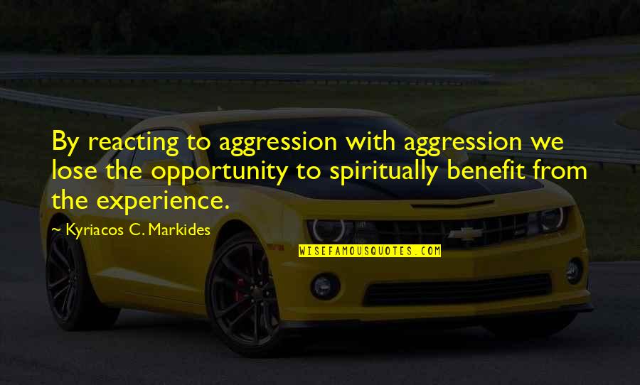 Emilio Pucci Famous Quotes By Kyriacos C. Markides: By reacting to aggression with aggression we lose Emilio Pucci Famous Quotes By Kyriacos C. Markides: By reacting to aggression with aggression we lose