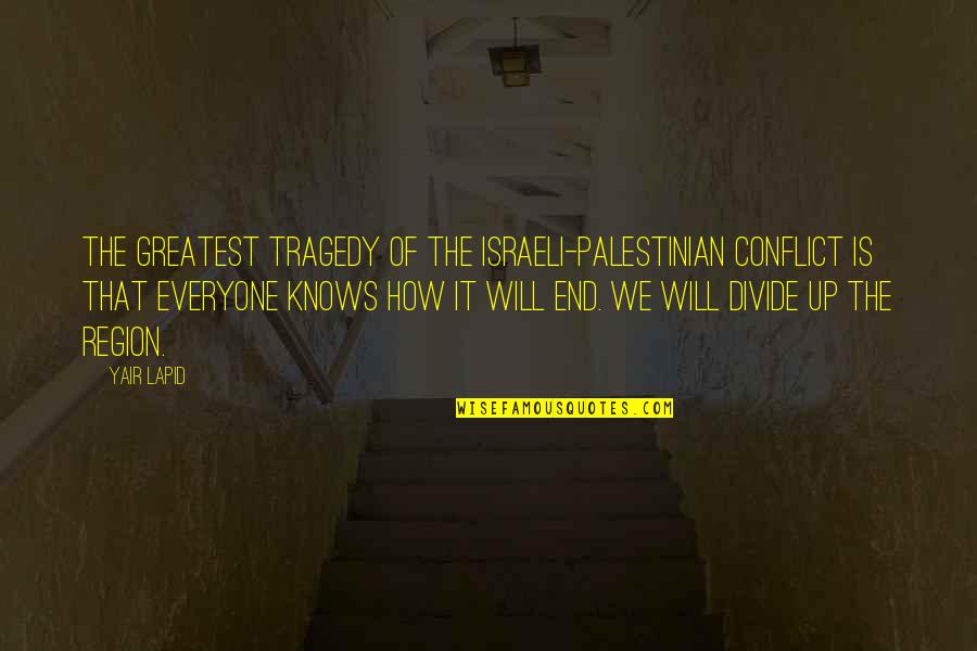 Emily Binx Quotes By Yair Lapid: The greatest tragedy of the Israeli-Palestinian conflict is