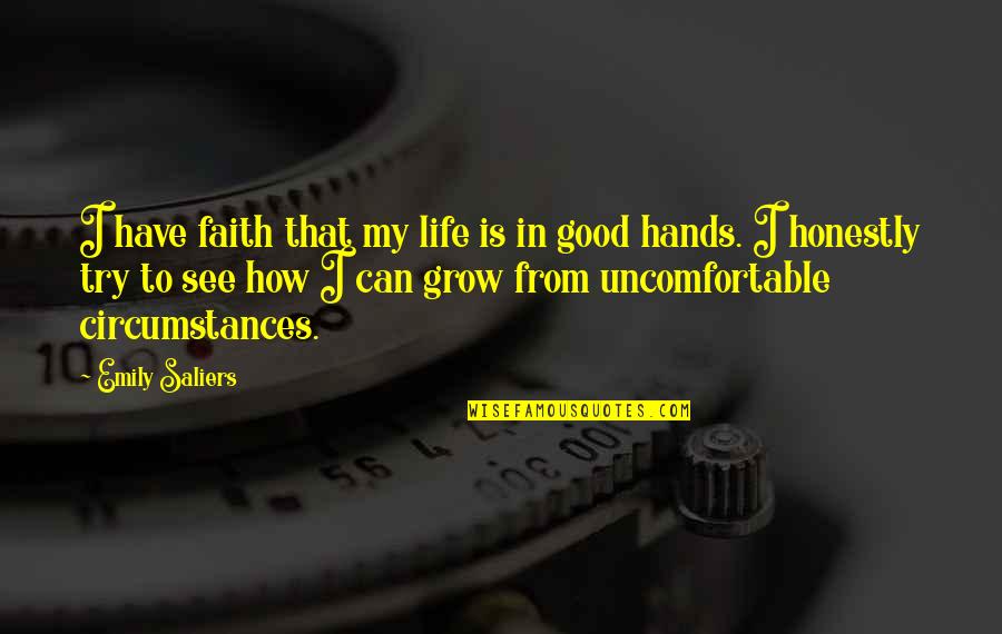 Emily From Quotes By Emily Saliers: I have faith that my life is in Emily From Quotes By Emily Saliers: I have faith that my life is in