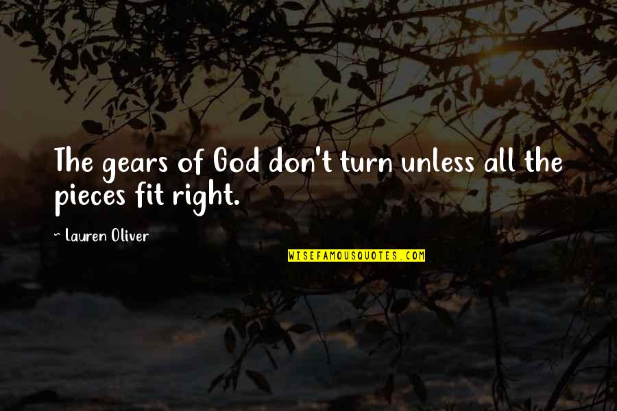 Emily Hobhouse Quotes By Lauren Oliver: The gears of God don't turn unless all