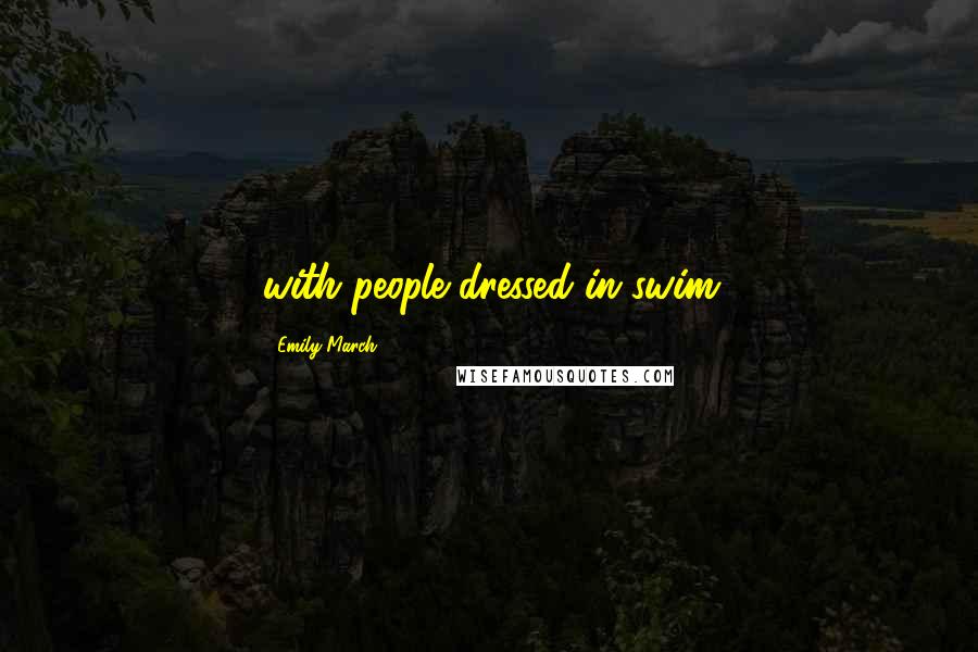 Emily March quotes: with people dressed in swim