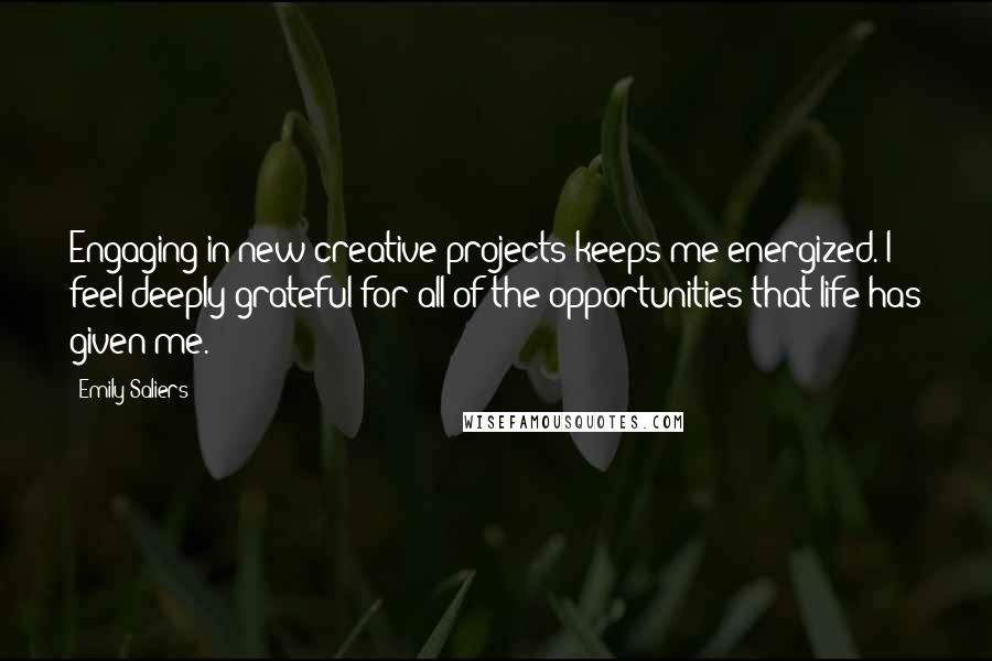 Emily Saliers quotes: Engaging in new creative projects keeps me energized. I feel deeply grateful for all of the opportunities that life has given me. Emily Saliers quotes: Engaging in new creative projects keeps me energized. I feel deeply grateful for all of the opportunities that life has given me.
