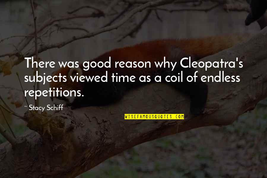 Emily Warren Roebling Quotes By Stacy Schiff: There was good reason why Cleopatra's subjects viewed Emily Warren Roebling Quotes By Stacy Schiff: There was good reason why Cleopatra's subjects viewed