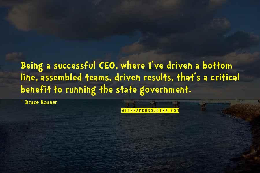 Eminem Crazy In Love Quotes By Bruce Rauner: Being a successful CEO, where I've driven a