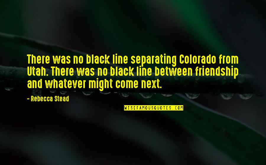 Eminem Famous Quotes By Rebecca Stead: There was no black line separating Colorado from