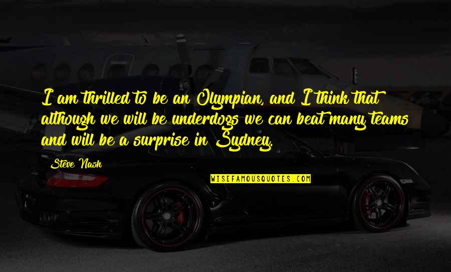 Emitac Quotes By Steve Nash: I am thrilled to be an Olympian, and Emitac Quotes By Steve Nash: I am thrilled to be an Olympian, and