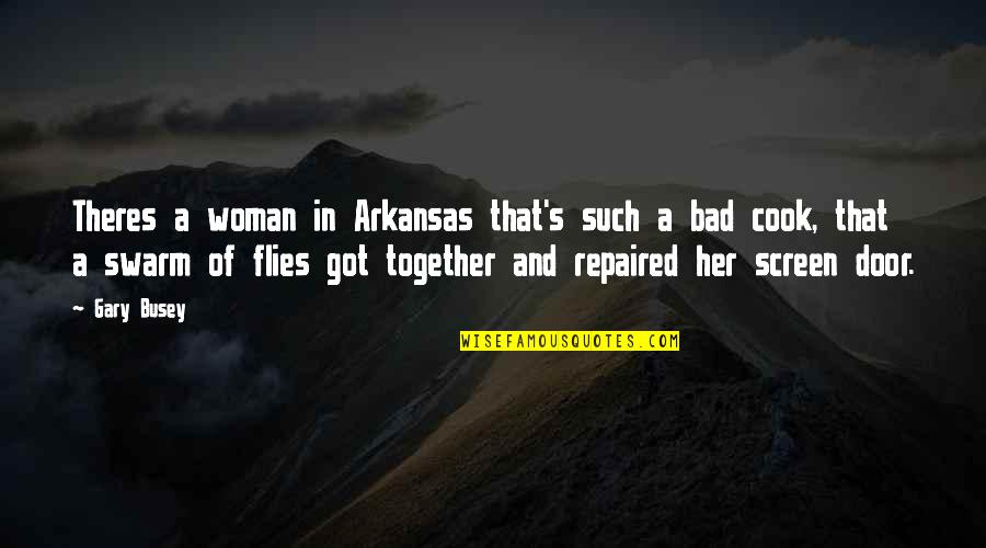 Emitaz Quotes By Gary Busey: Theres a woman in Arkansas that's such a Emitaz Quotes By Gary Busey: Theres a woman in Arkansas that's such a