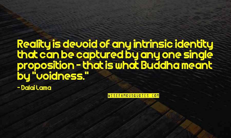 Emitido Significado Quotes By Dalai Lama: Reality is devoid of any intrinsic identity that